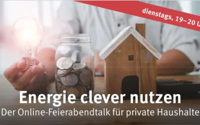 Feierabendtalk für private Haushalte – Energie clever nutzen